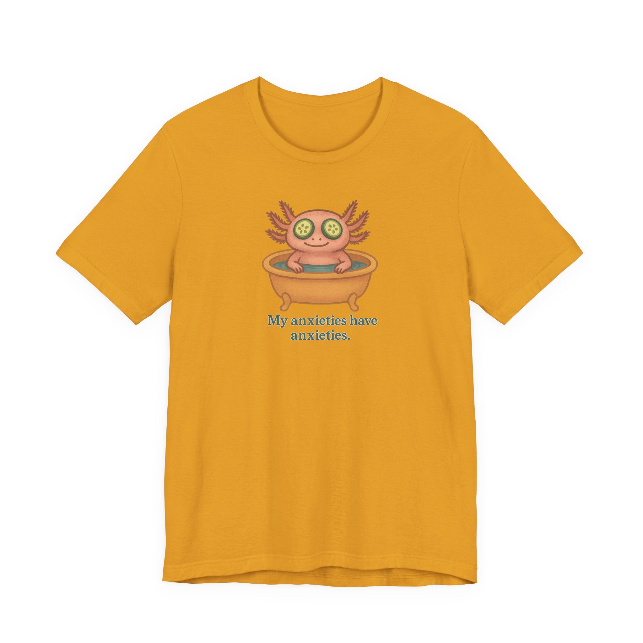 Yellow t-shirt with a cartoon axolotl and text "My anxieties have anxieties" on a white background