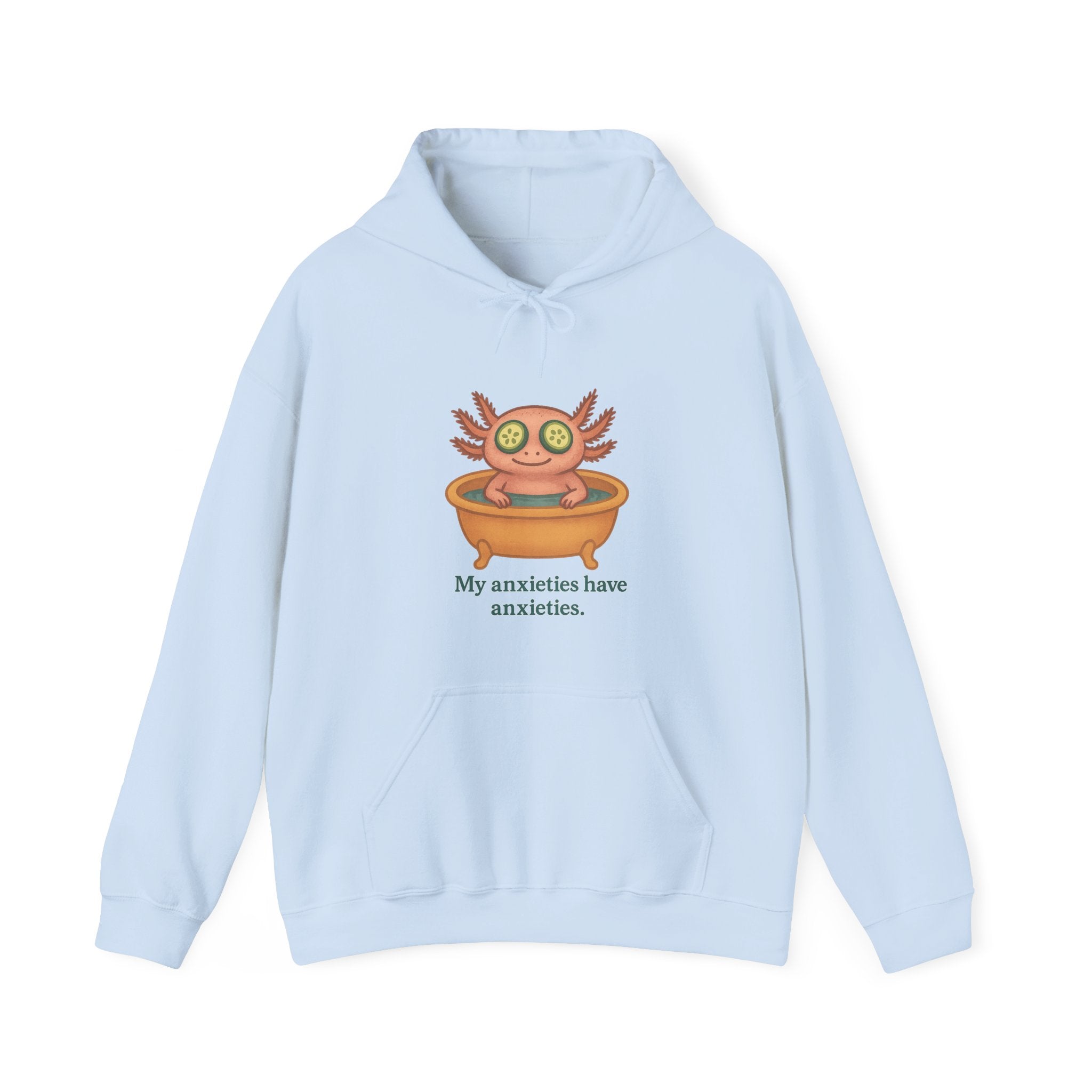 Light blue hoodie with a graphic of an axolotl in a bathtub and text &quot;my anxieties have anxieties&quot; by Soon To Be Mythical