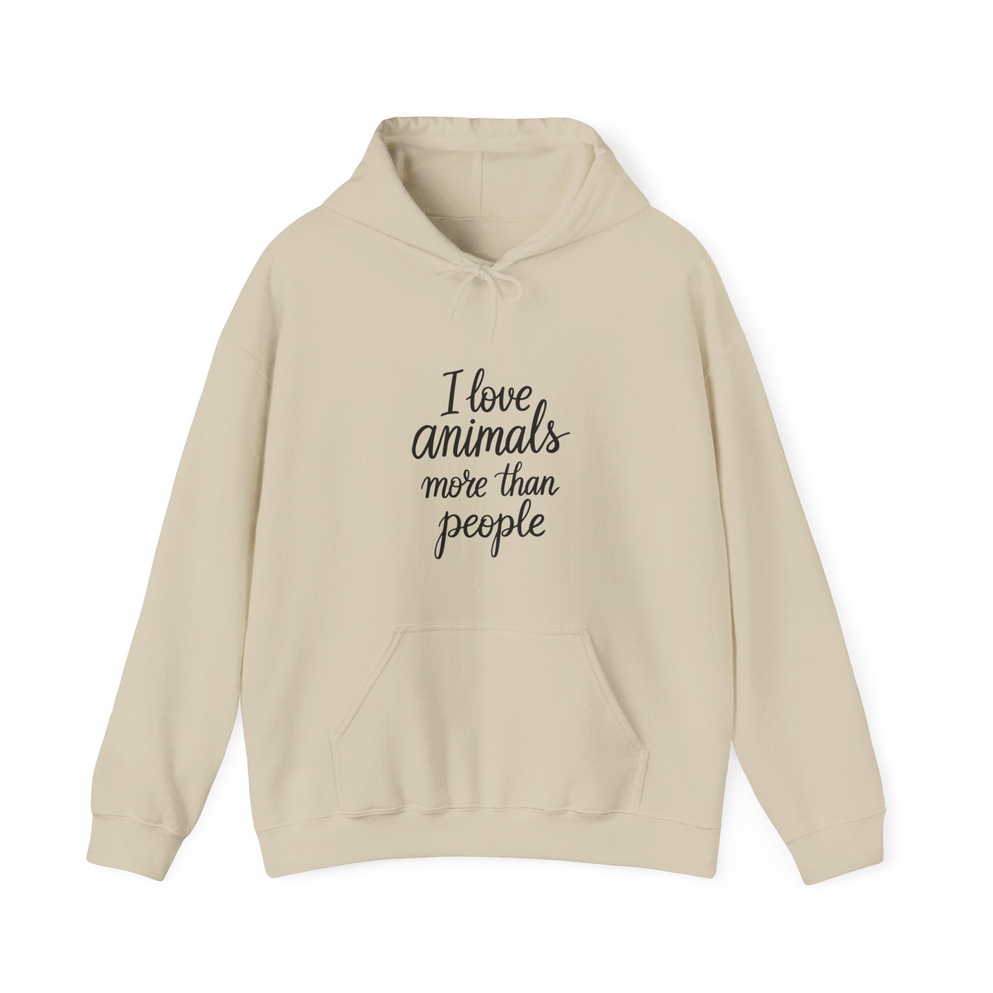 Sand hoodie with text 'I love animals more than people' by Soon To Be Mythical