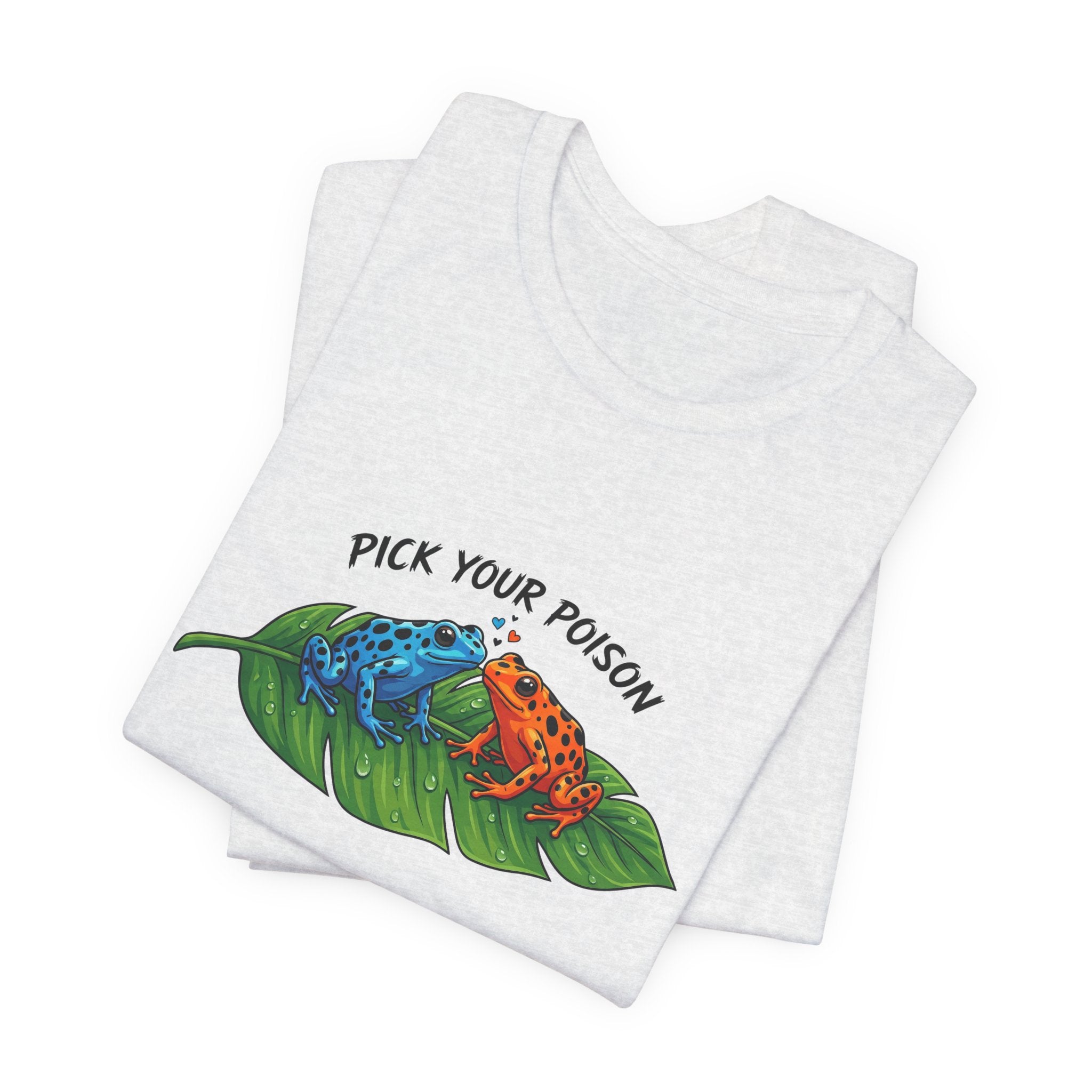 Ash gray t-shirt with a graphic of two poison dart frogs on a leaf and 'Pick Your Poison' text by Soon To Be Mythical