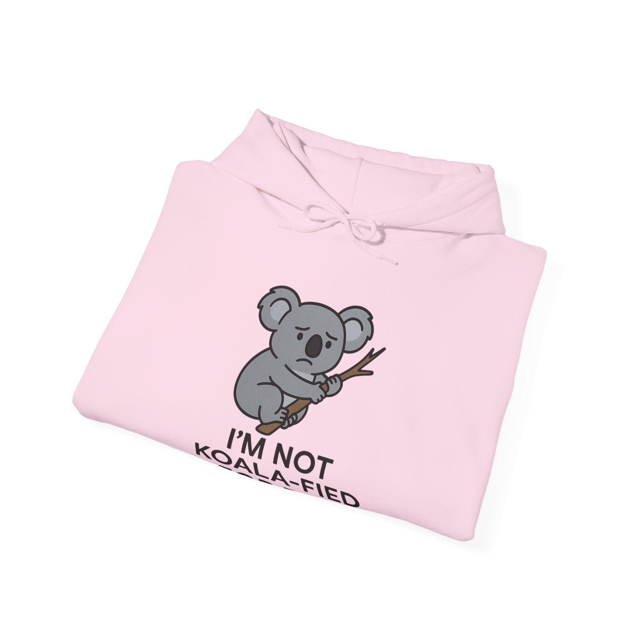 Pink hoodie with a koala graphic and text "I'm not koala-fied for this" by Soon To Be Mythical