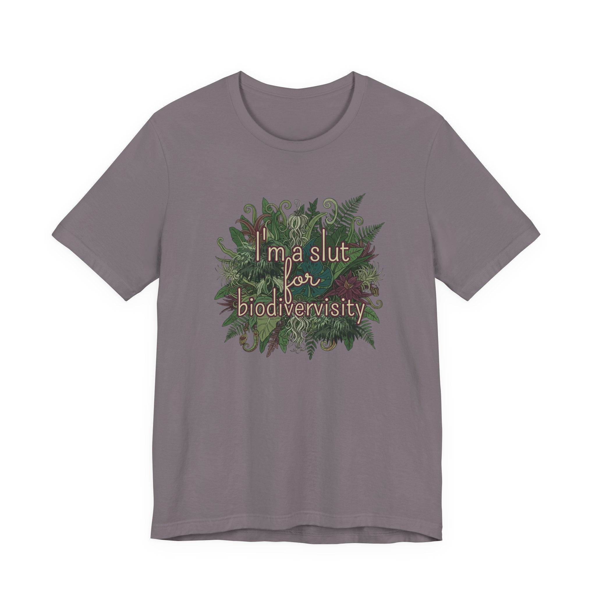 Gray t-shirt with floral design and text "I'm a slut for biodiversity" by Soon To Be Mythical