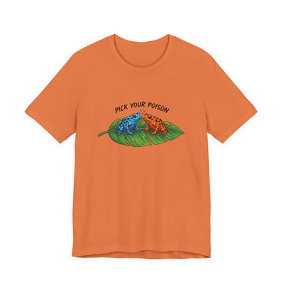 Orange t-shirt with a graphic of two poison dart frogs on a leaf and 'Pick Your Poison' text by Soon To Be Mythical
