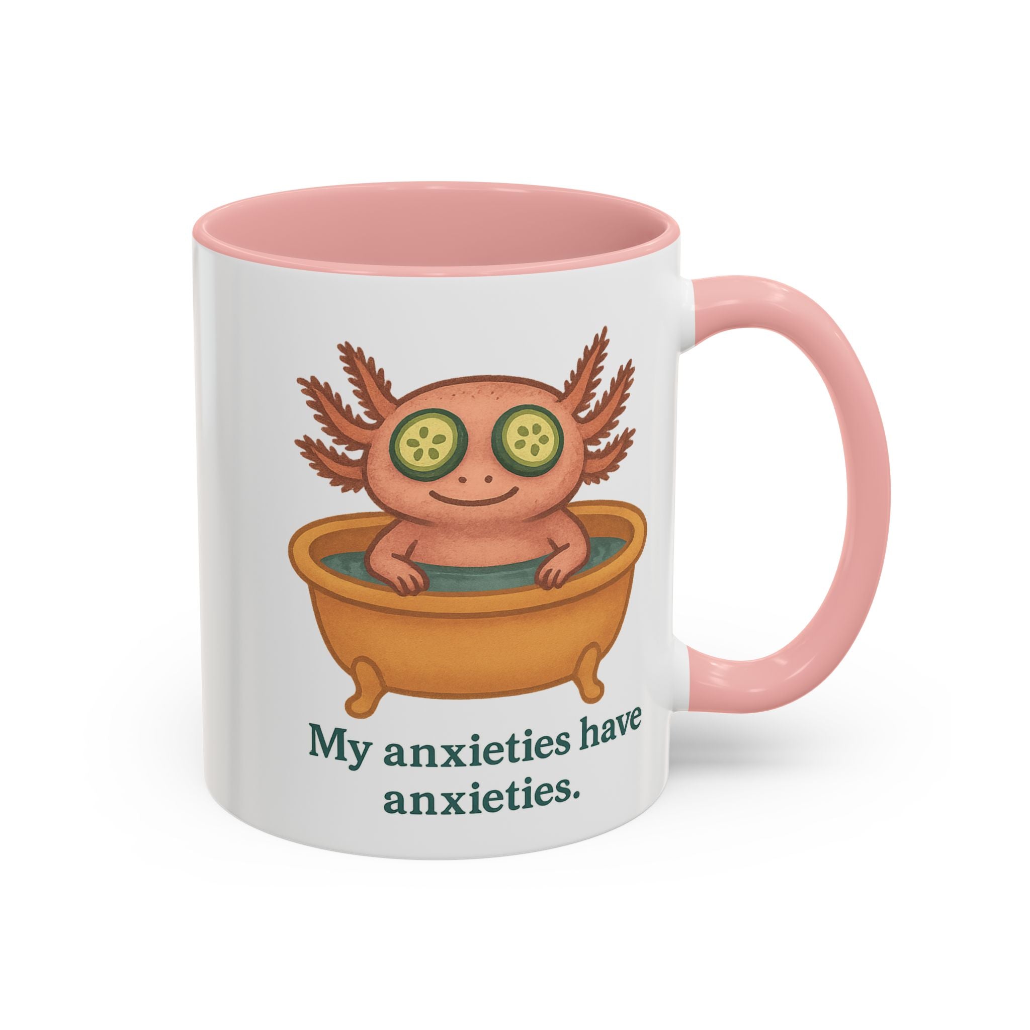 White mug with pink interior and handle color accent featuring a graphic of a cute axolotl taking a relaxing bath with the text &quot;My anxieties have anxieties.&quot;