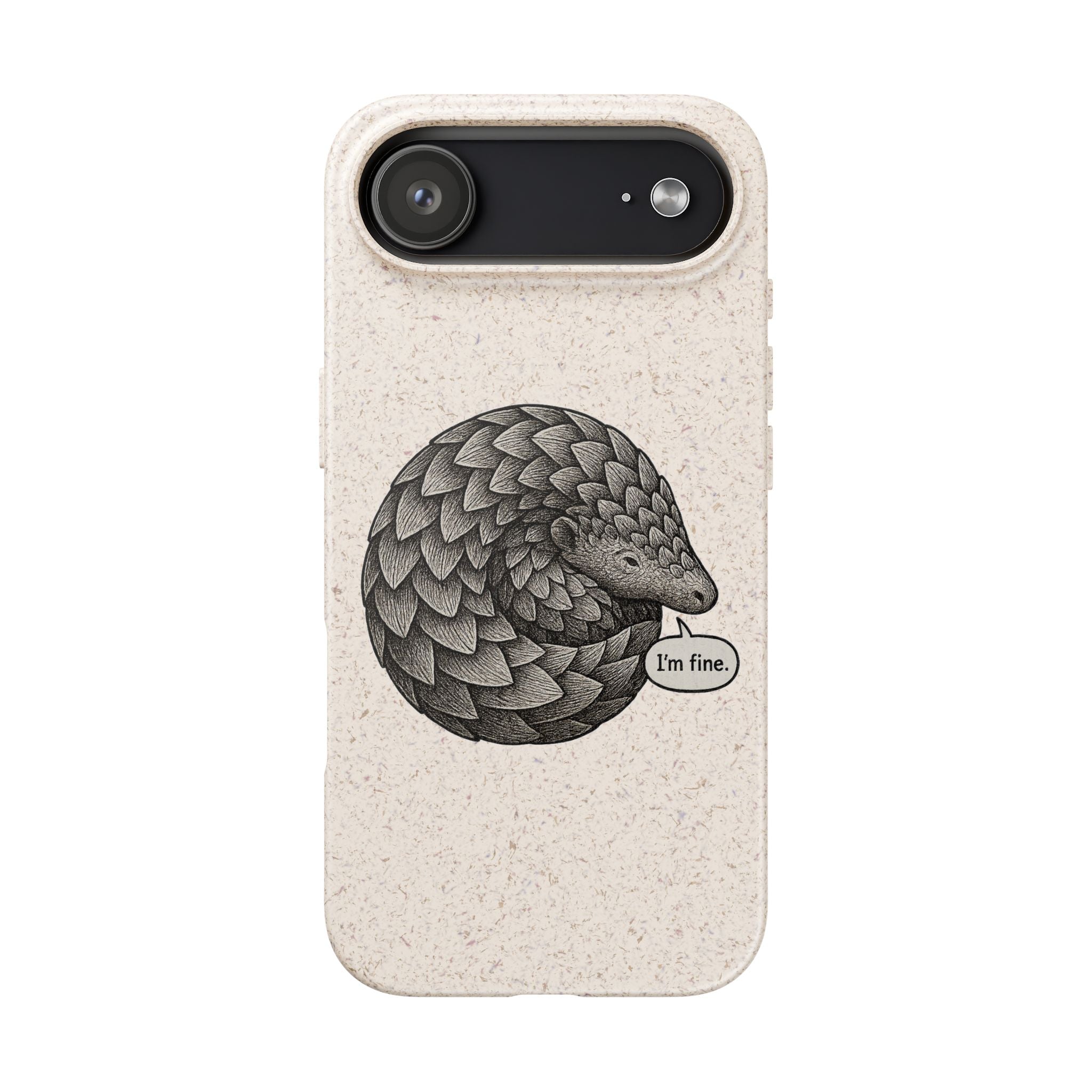 Anxious Pangolin "I'm Fine" Biodegradable Phone Case