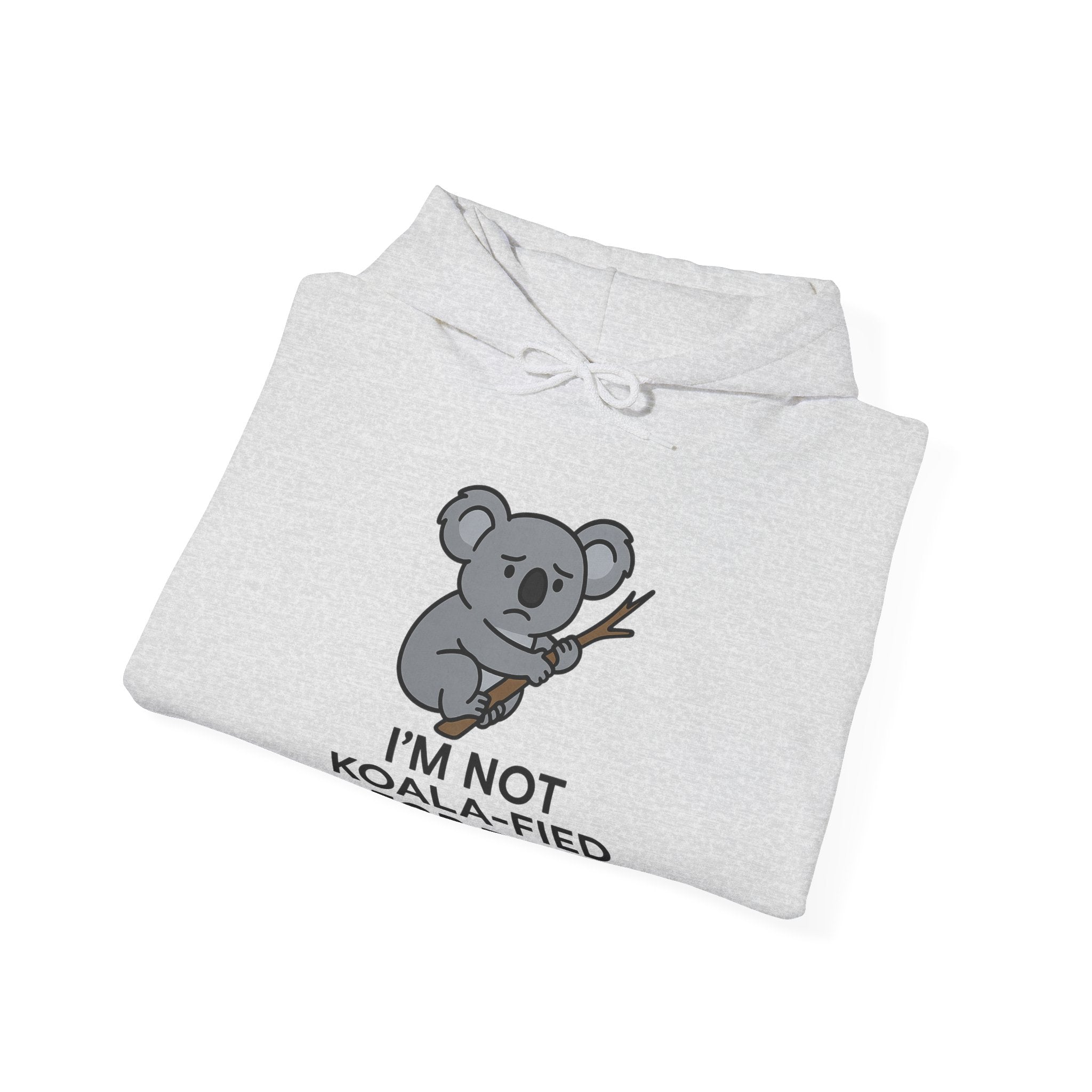 Folded gray hoodie with a koala graphic and text "I'm not koala-fied for this" by Soon To Be Mythical