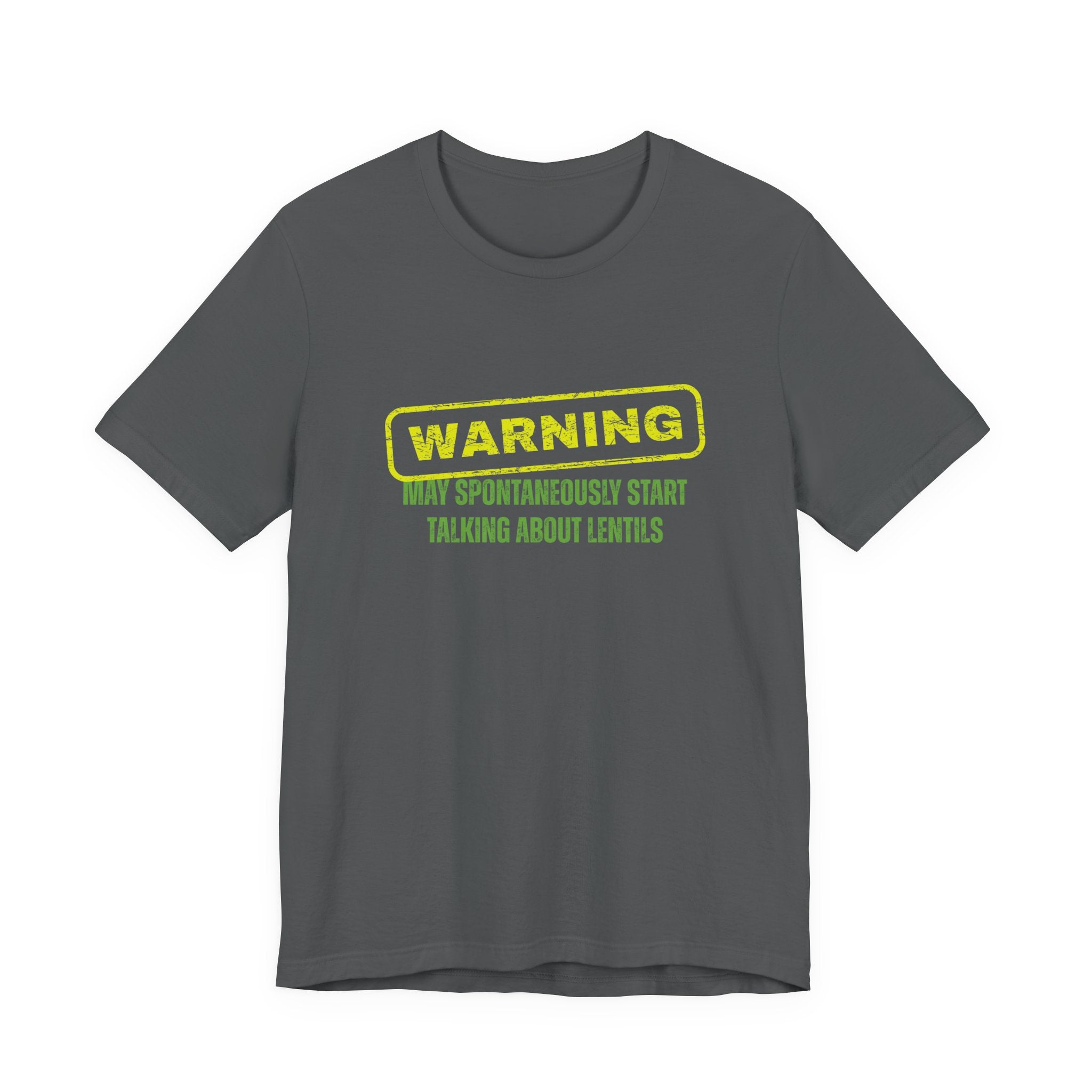 Gray t-shirt with yellow and green text "Warning - may spontaneously start talking about lentils" by Soon To Be Mythical