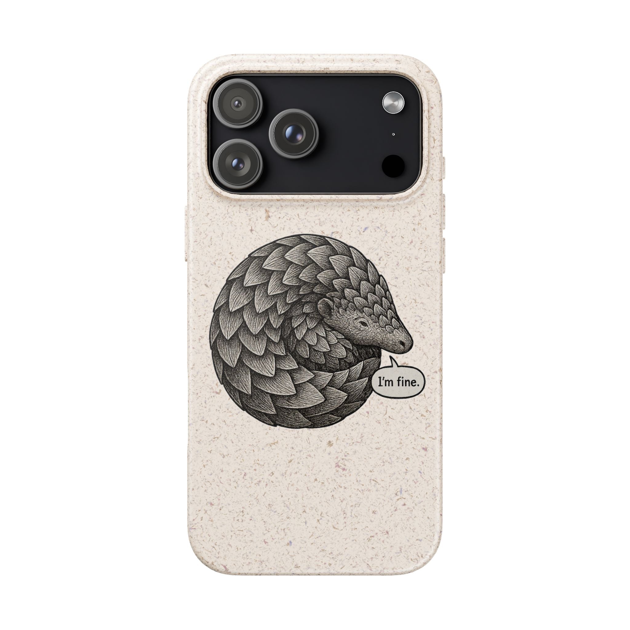 Anxious Pangolin "I'm Fine" Biodegradable Phone Case