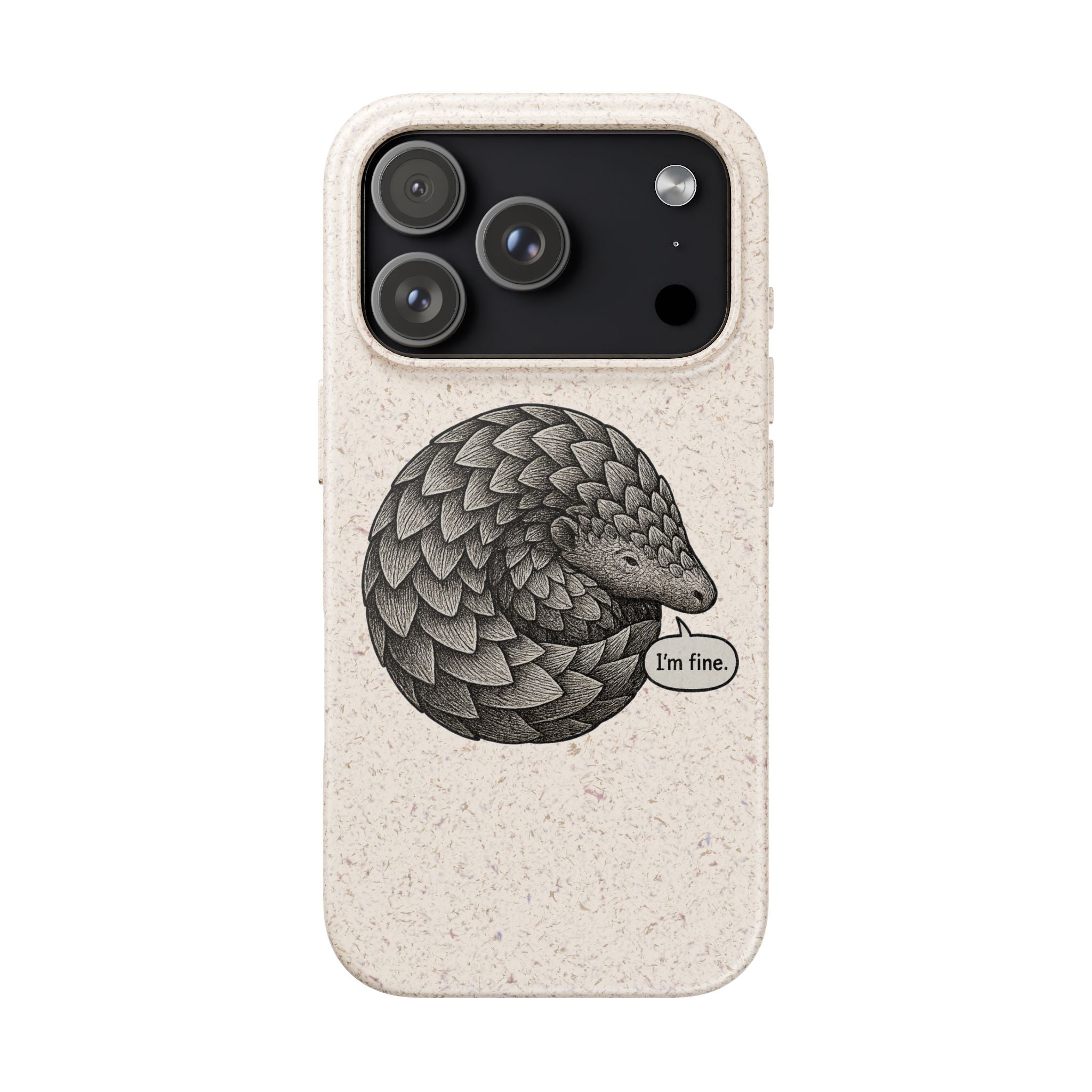Anxious Pangolin "I'm Fine" Biodegradable Phone Case