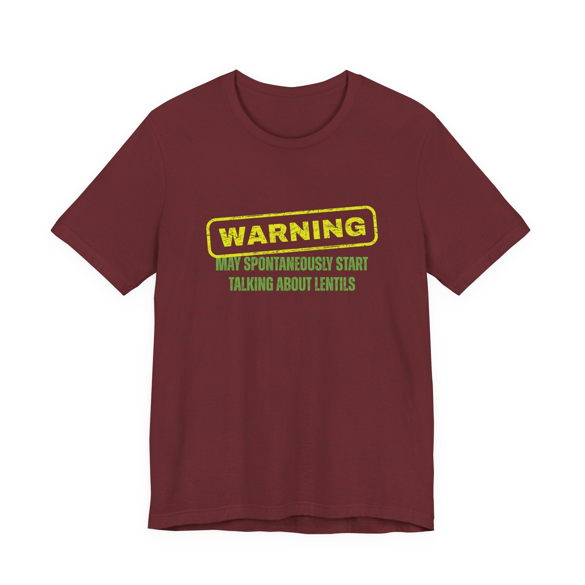 Maroon t-shirt with yellow and green text &quot;Warning - may spontaneously start talking about lentils&quot; by Soon To Be Mythical